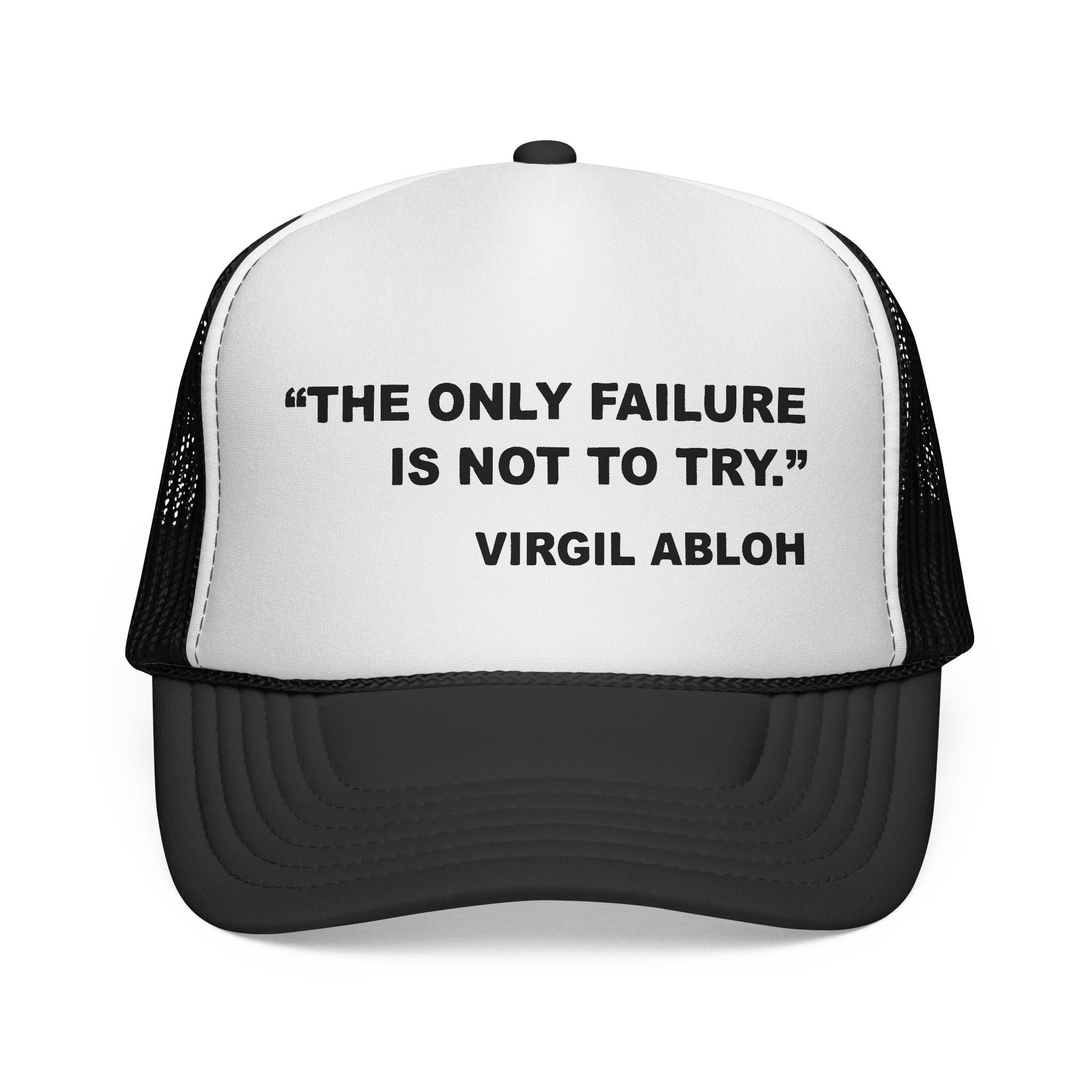 “The Only Failure Is Not To Try.” Trucker